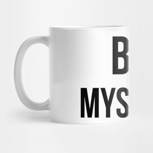 Be Myself quotes Mug